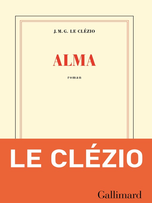Title details for Alma by J. M. G. Le Clézio - Available